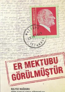Er Mektubu Görülmüştür  Balyoz Mağduru Türk Subaylarına Gönderilen Destek Mektupları