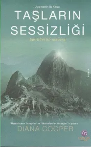 Taşların Sessizliği; Spiritüel Bir Macera - Üçlemenin İlk Kitabı