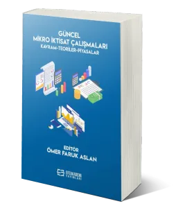 Güncel Mikro İktisat Çalışmaları Kavram-Teoriler-Piyasalar