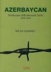 Azerbaycan; Türklerinin Millî Mücadele Tarihi 1920-1945