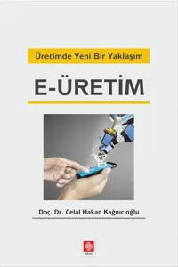 E-Üretim Üretimde Yeni Bir Yaklaşım