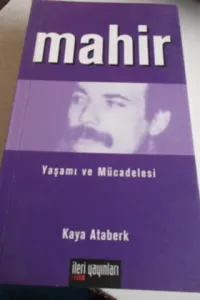 Mahir Yaşamı ve Mücadelesi