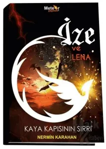 İze ve Lena ;Kaya Kapısının Sırrı