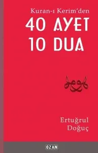 Kuran- ı Kerimden 40 Ayet 10 Dua