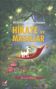 Ahiska'da Söylenen Hikaye ve Masallar