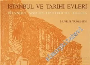 İstanbul ve Tarihi Evleri, 1950 - 1985 = Istanbul and Its Historical Houses -        1986