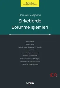 Sorular ve Cevaplarla Şirketlerde Bölünme İşlemleri