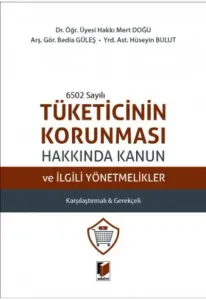 Tüketicinin Korunması Hakkında Kanun ve İlgili Yönetmelikler
