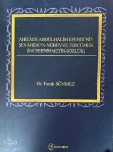 Ahizade Abdülhalim Efendi'nin Şevahidü'n-Nübüvve Tercümesi;(İnceleme - Metin - Sözlük)