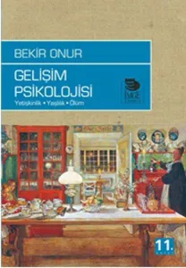 Gelişim Psikolojisi;Yetişkinlik-yaşlılık-ölüm
