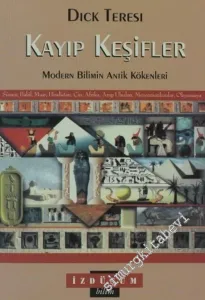 Kayıp Keşifler: Babiller'den Maya'lara Modern Bilimin Antik Kökenleri -        2004