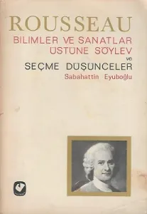 Bilimler ve Sanatlar Üzerine Söylev ve Seçme Düşünceler