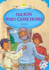 The Son Who Came Home + MP3 CD (YLCR-Level 2) The Son Who Came Home + MP3 CD (YLCR-Level 2)