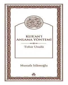 Kur'an'ı Anlama Yöntemi; Tefsir Usulü