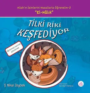Tilki Riki Keşfediyor Allah'ın İsimlerini Masallarla Öğrenelim - 3