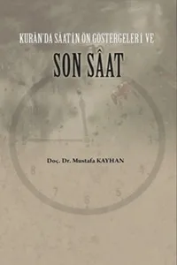 Kur'an'da Saatin Ön Göstergesi Ve Son Saat