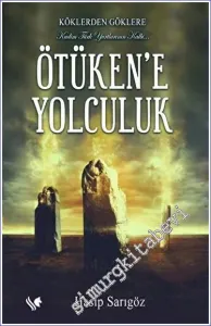 Köklerden Göklere Ötüken'e Yolculuk -        2023