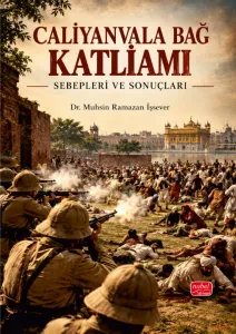 Caliyanvala Bağ Katliamı Sebepleri ve Sonuçları