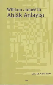 Wıilliam James'in Ahlâk Anlayışı