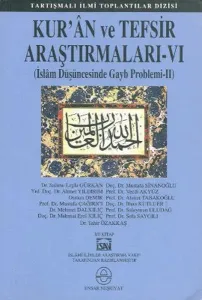 Kuran ve Tefsir Araştırmaları 6; İslam Düşüncesinde Gayb Problemi 2
