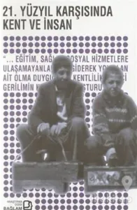 21. Yüzyıl Karşısında Kent ve İnsan