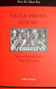 Theographia'nın Esasları Teoloji ve Matematik İnşa'sı Üzerine Bir İnceleme