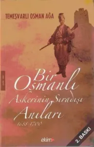 Bir Osmanlı Askerinin Sıradışı Anıları 1688-1700