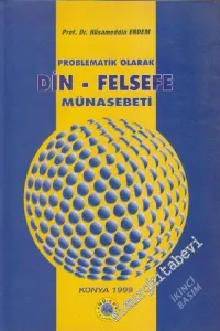 Problematik Olarak Din Felsefe Münasebeti -        1999