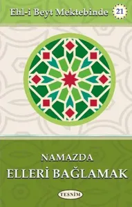 Namazda Elleri Bağlamak