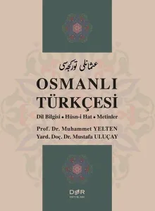 Osmanlı Türkçesi; Dil Bilgisi - Hüsn-i Hat - Metinler