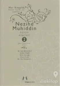 Nezihe Muhiddin Bütün Eserleri 2. Cilt