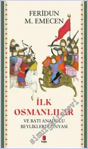 İlk Osmanlılar ve Batı Anadolu Beylikleri Dünyası -         2021