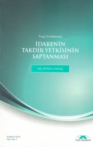 İdarenin Takdir Yetkisinin Saptanması