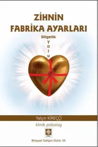Zihin Fabrika Ayarları; Bilgelik Yolu