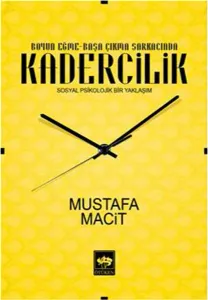 Kadercilik; Sosyal Psikolojik Bir Yaklaşım