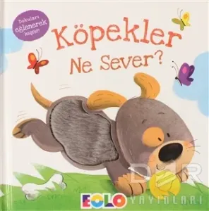 Köpekler Ne Sever? (Ciltli)