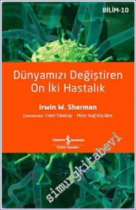 Dünyamızı Değiştiren On İki Hastalık -         2024