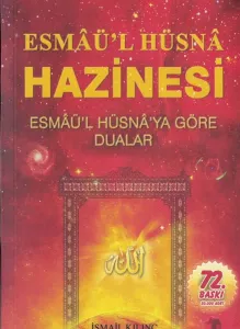 Esmaü'l Hüsna Hazinesi  Esmaü'l Hüsna'ya Göre Dualar