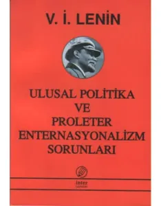 Ulusal Politika ve Proleter Enternasyonalizm Sorunları