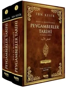Ayet ve Hadislerle Peygamberler Tarihi - El-Kasasu'l-Enbiya (2 Cilt)
