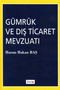 Gümrük ve Dış Ticaret Mevzuatı
