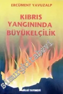 Kıbrıs Yangınında Büyükelçilik 1967 -1970 -        1993