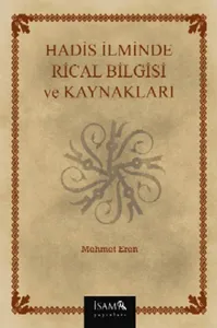 Hadis İlminde Rical Bilgisi ve Kaynakları