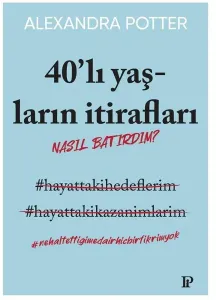 40'lı Yaşların İtirafları