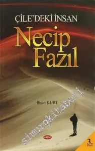 Çiledeki İnsan: Necip Fazıl -         2011