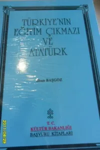 Türkiye'nin Eğitim Çıkmazı Ve Atatürk