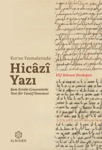 Kur'an Yazmalarında Hicazi Yazı-Şam Evrakı Çerçevesinde Yeni Bir Tasnif Denemesi