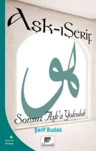 Aşk-ı Şerif; Sonsuz Aşk'a Yolculuk