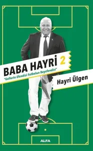 Baba Hayri 2 - Gollerin Efendisi, Futbolun Beyefendisi
