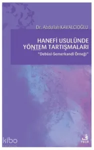 Hanefi Usulünde Yöntem Tartışmaları